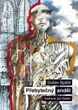 Poézia Přebytečný anděl - Dušan Spáčil