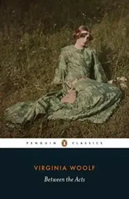 Cudzojazyčná literatúra Between the Acts - Virginia Woolf