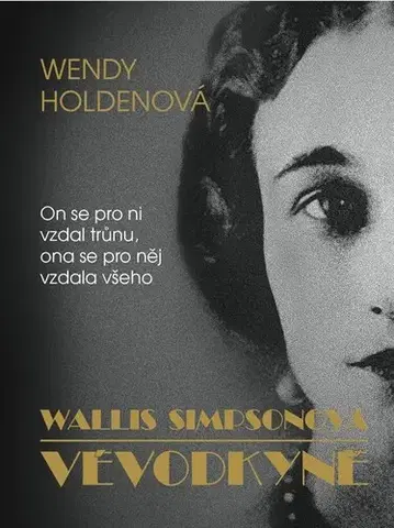 Beletria - ostatné Vévodkyně - Wallis Simpsonová - Wendy Holdenová