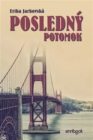 Historické romány Posledný potomok - Erika Jarkovská