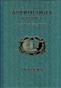 Astrológia, horoskopy, snáre Astrologia Gallica (2x kniha) - Morin Baptiste Morin