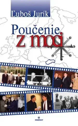 Biografie - ostatné Poučenie z moci - Ľuboš Jurík