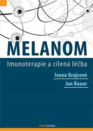 Medicína - ostatné Melanom - Ivana Krajsová