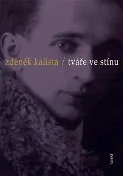 Eseje, úvahy, štúdie Tváře ve stínu - Zdeněk Kalista