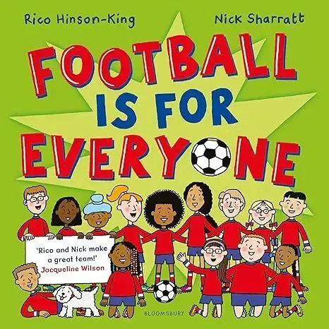 Pre chlapcov Football is for Everyone - Rico Hinson-King,Nick Sharratt