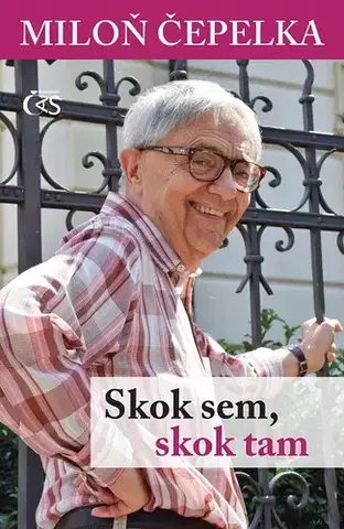 Biografie - ostatné Skok sem, skok tam - Miloň Čepelka