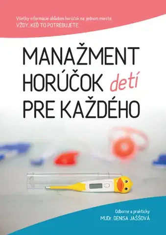 Zdravoveda, ochorenia, choroby Manažment horúčok pre každého - Denisa Jaššová