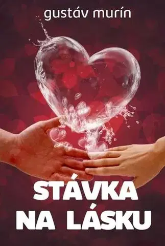 Slovenská beletria Stávka na lásku - Gustáv Murín