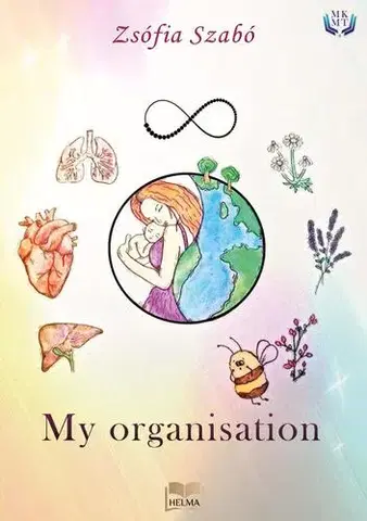 V cudzom jazyku My Organisation - Szabó Zsófia