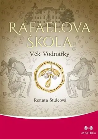 Romantická beletria Rafaelova škola 9: Věk Vodnářky - Renata Štulcová