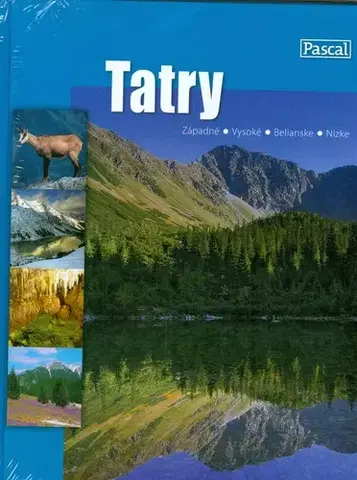 Slovensko a Česká republika Tatry Západné, Vysoké, Belianske, Nízke - slov. - Zofia Siewak-Sojka
