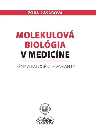 Medicína - ostatné Molekulová biológia v medicíne - Zora Lasabová
