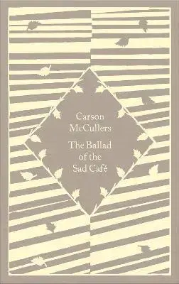 Svetová poézia The Ballad of the Sad Cafe - Carson McCullers