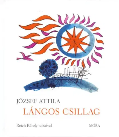 Básničky a hádanky pre deti Lángos csillag - Versek és egy elbeszélés gyerekeknek - Attila József