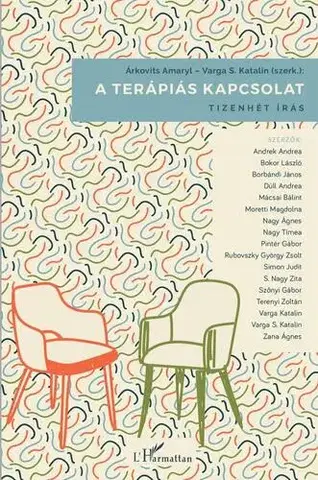 Psychológia, etika Terápiás kapcsolat. Tizenhét írás - Katalin S. Varga