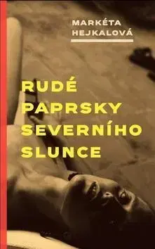 Detektívky, trilery, horory Rudé paprsky severního slunce - Markéta Hejkalová