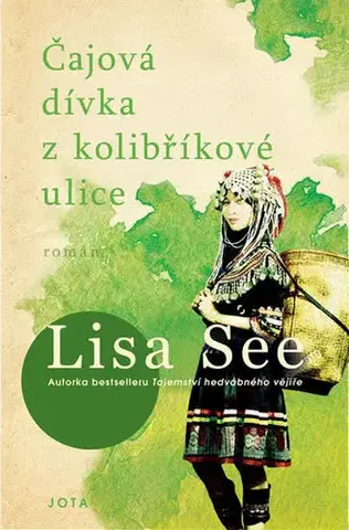 Svetová beletria Čajová dívka z kolibříkové ulice - Lisa Seeová,Petra Andělová