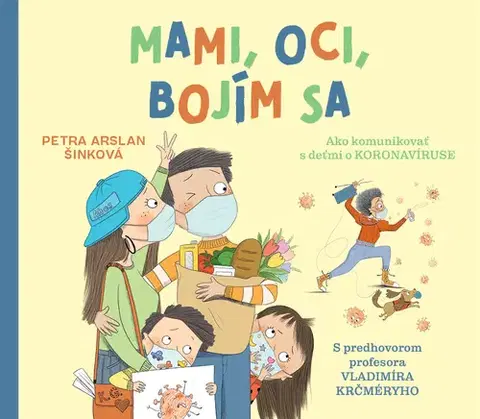 Výchova, cvičenie a hry s deťmi Mami, oci, bojím sa - Petra Arslan Šinková
