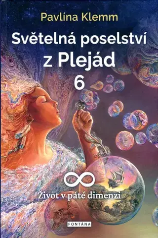 Mágia a okultizmus Světelná poselství z Plejád 6 - Pavlína Klemm