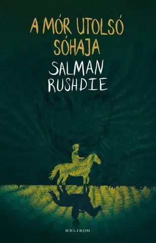 Svetová beletria A Mór utolsó sóhaja - Salman Rushdie,Endre Greskovits