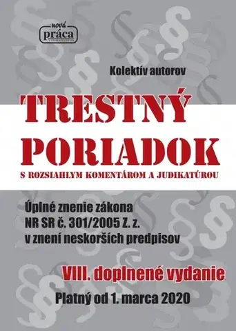 Trestné právo Trestný poriadok s rozsiahlym komentárom a judikatúrou od 1. marca 2020 - Kolektív autorov