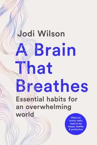 Psychiatria a psychológia A Brain That Breathes - Jodi Wilson