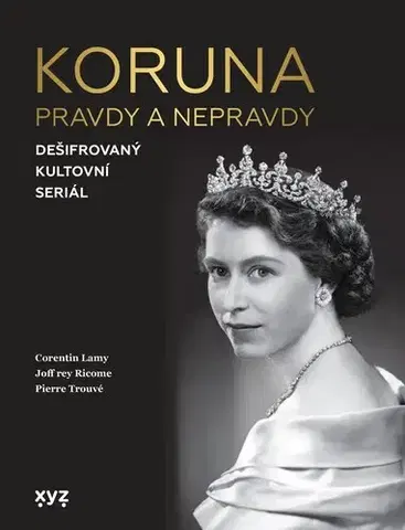 Beletria - ostatné Koruna: Pravdy a nepravdy - Corentin Lamy,Joffrey Ricome,Pierre Trouvé,Jiří Žák