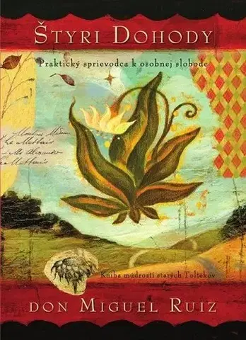 Duchovný rozvoj Štyri dohody - ilustrované vydanie - Don Miguel Ruiz