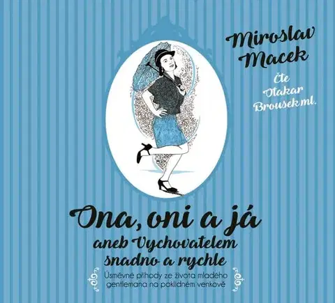 Humor a satira Nakladatelství XYZ Ona, oni a já aneb Vychovatelem snadno a rychle - audiokniha