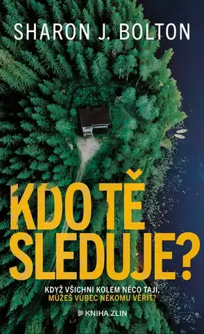 Beletria - ostatné Kdo tě sleduje? - Sharon J. Bolton