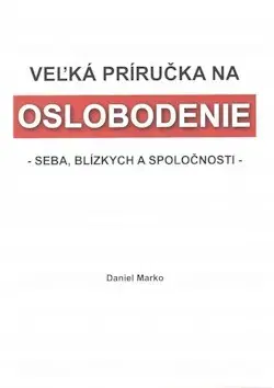Sociológia, etnológia Veľká príručka na oslobodenie - Daniel Marko