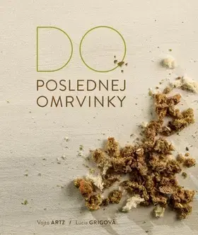 Osobnosti varia Do poslednej omrvinky - Vojtěch Artz,Lucia Grigová