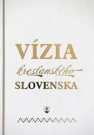 Kresťanstvo Vízia kresťanského Slovenska