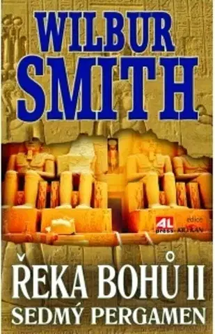 Historické romány Řeka bohů II: Sedmý pergamen, 9. vydanie - Smith Wilbur