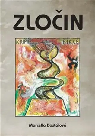 Detektívky, trilery, horory Zločin - Dostálová Marcella