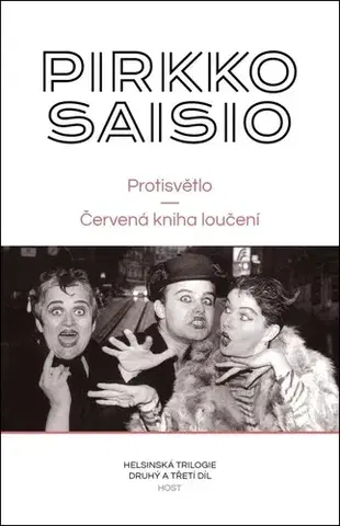 Svetová beletria Helsinská trilogie 2 + 3: Protisvětlo / Červená kniha loučení - Saisio Pirkko,Jitka Hanušová