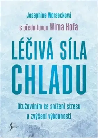 Zdravie, životný štýl - ostatné Léčivá síla chladu - Josephine Worsecková