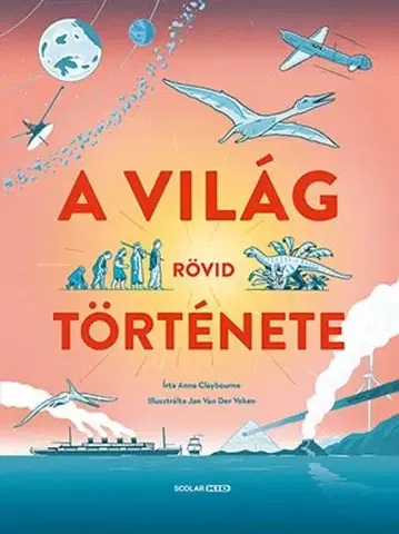 Geografia, svet A világ rövid története - Anna Claybourne,Imre Bartók