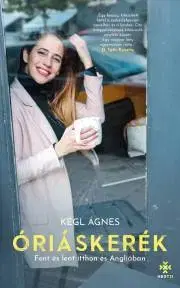 Svetová beletria Óriáskerék - Ágnes Kégl
