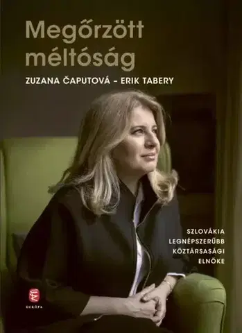 Politika Megőrzött méltóság - Eric Tabery,Zuzana Čaputová