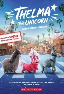 Rozprávky Thelma the Unicorn Movie Novelisation - Kate Howard
