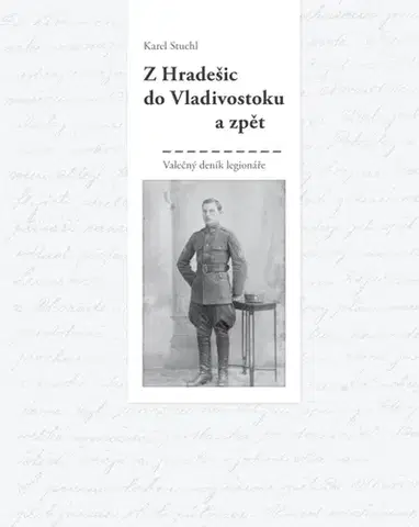Odborná a populárno-náučná literatúra Z Hradešic do Vladivostoku a zpět - Karel Stuchl