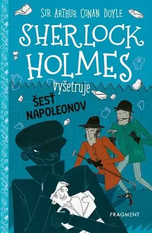 Dobrodružstvo, napätie, western Sherlock Holmes vyšetruje 11: Šesť Napoleonov - Stephanie Baudet,Arthur Conan Doyle,Silvia Slaničková