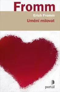 Psychológia, etika, logika Umění milovat - Erich Fromm