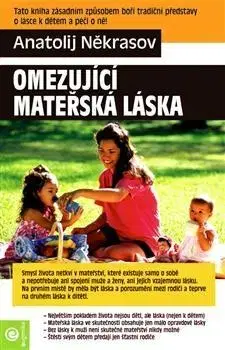 Starostlivosť o dieťa, zdravie dieťaťa Omezující mateřská láska - Anatolij Někrasov