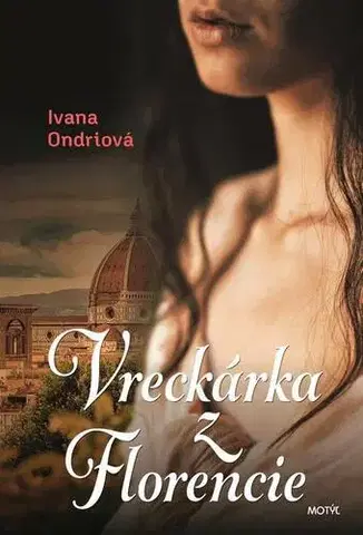 Historické romány Vreckárka z Florencie - Ivana Ondriová