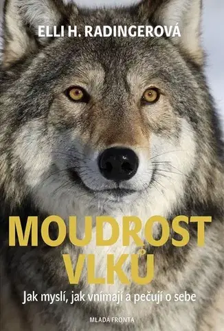 Biológia, fauna a flóra Moudrost vlků - Elli H. Radinger,Tomáš Dimter