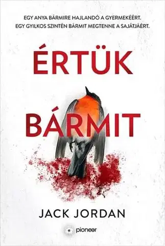 Detektívky, trilery, horory Értük bármit - Jack Jordan