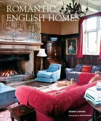 Dizajn, úžitkové umenie, móda Romantic English Homes - Robert O'Byrne