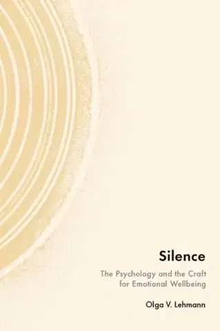 Psychiatria a psychológia Silence - Olga V. Lehmann